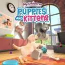 我的世界：小狗和小猫/My Universe - Puppies & Kittens