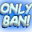 只有封禁！/Only Ban!